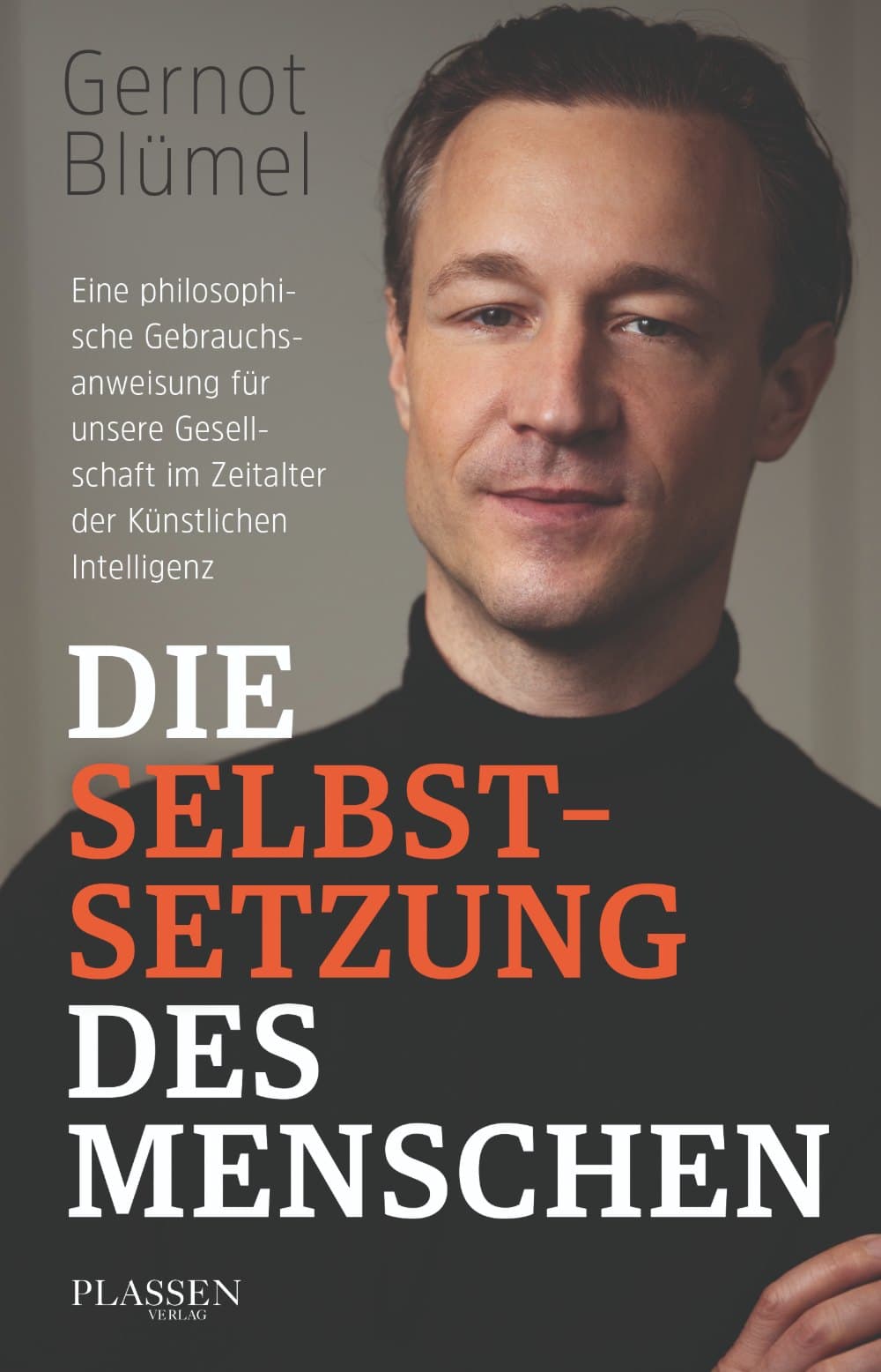 Buchcover: Die Selbstsetzung des Menschen von Gernot Blümel